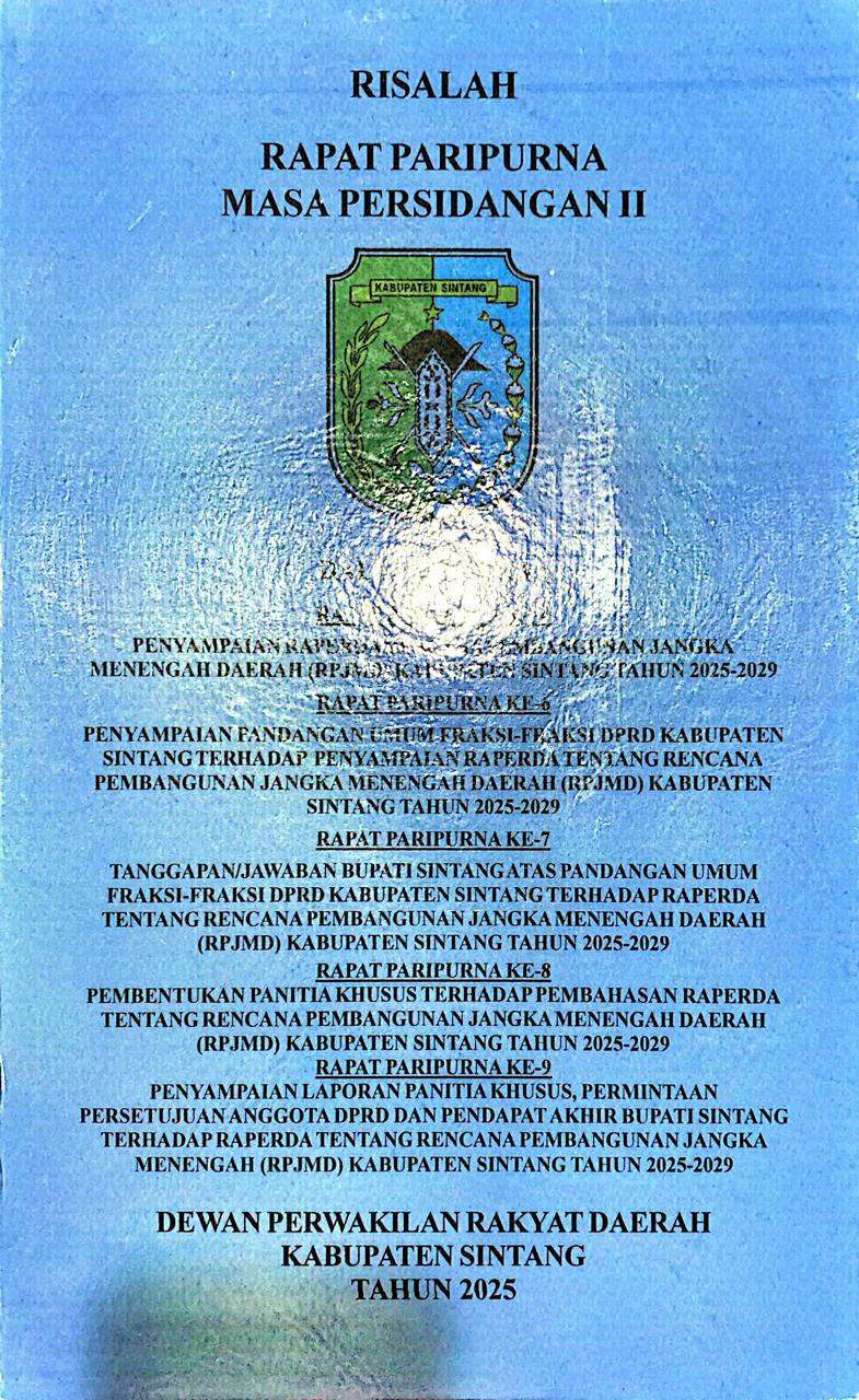 RISALAH RAPERDA RENCANA PEMBANGUNAN JANGKA MENENGAH DAERAH (RPJMD) KABUPATEN SINTANG TAHUN 2025-2029